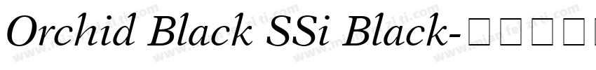 Orchid Black SSi Black字体转换